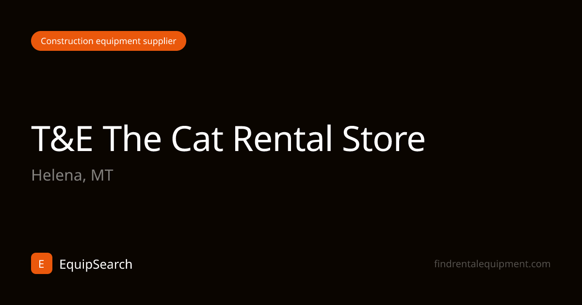 T&E The Cat Rental Store | EquipSearch